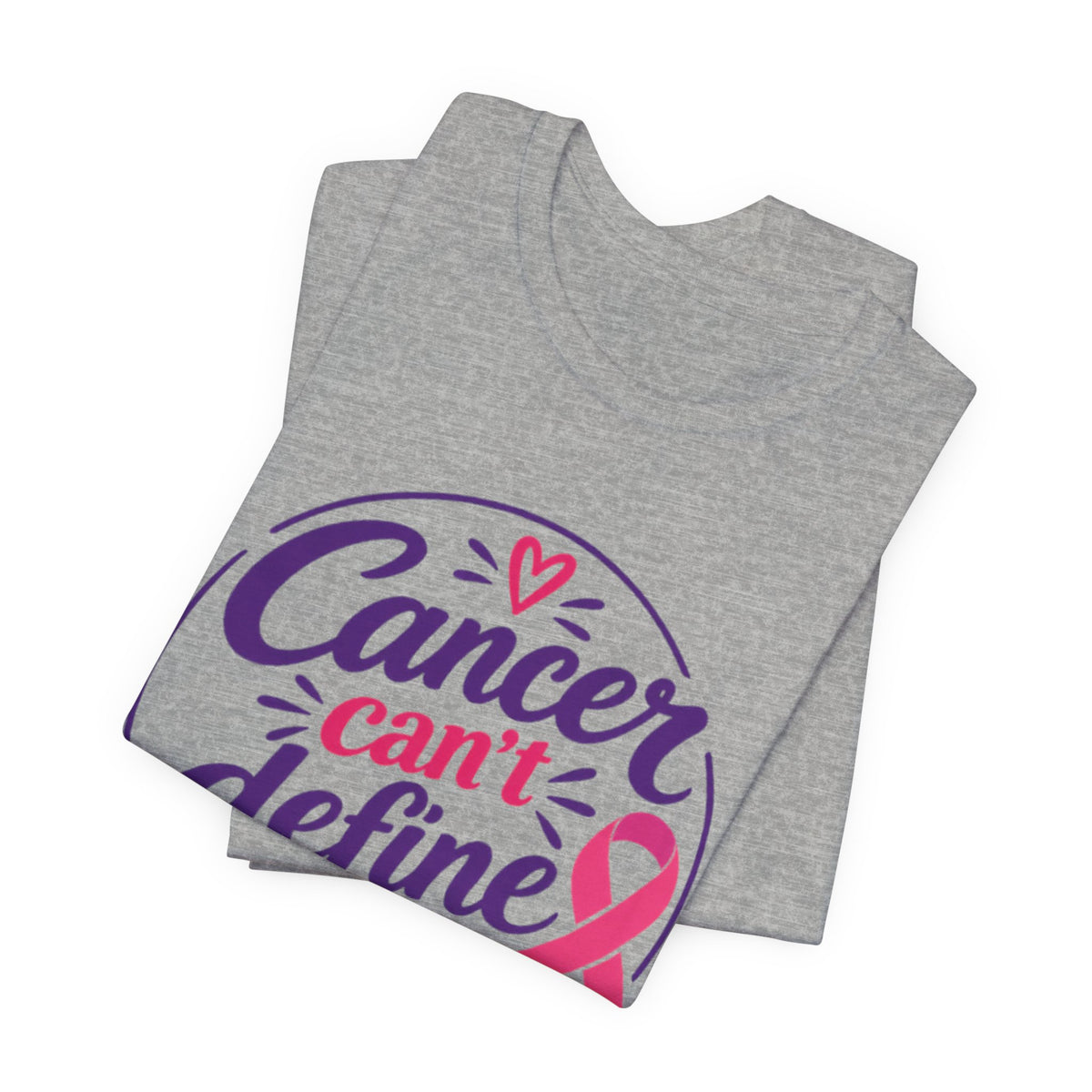Cancer Can't Define You T-Shirt — Breast Cancer Awareness Support Tee