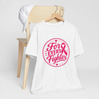 For Every Fighter Pink Ribbon T-Shirt