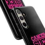 Cancer Suck Phone Case