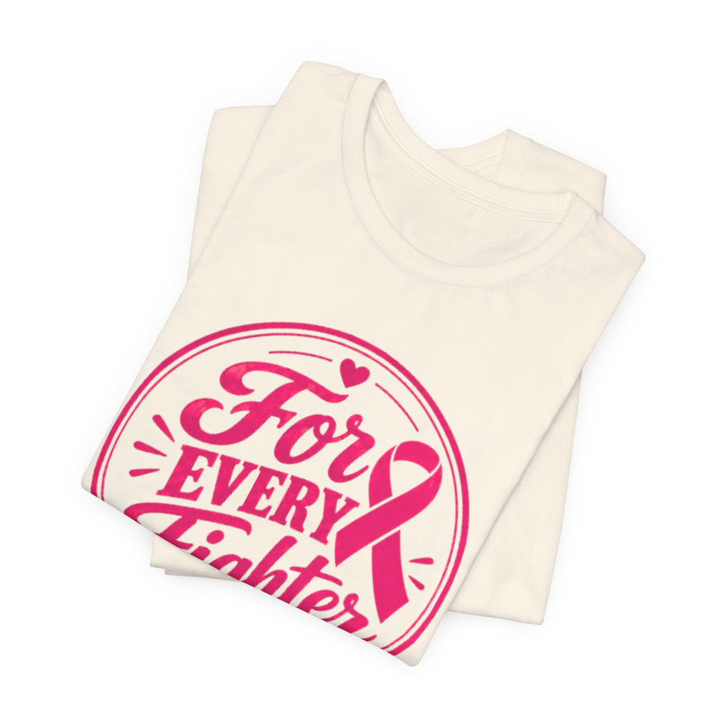 For Every Fighter Pink Ribbon T-Shirt