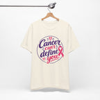 Cancer Can't Define You T-Shirt — Breast Cancer Awareness Support Tee