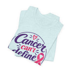 Cancer Can't Define You T-Shirt — Breast Cancer Awareness Support Tee
