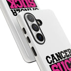 Phone Case — "Cancer Suck" Pink Awareness Tough Case