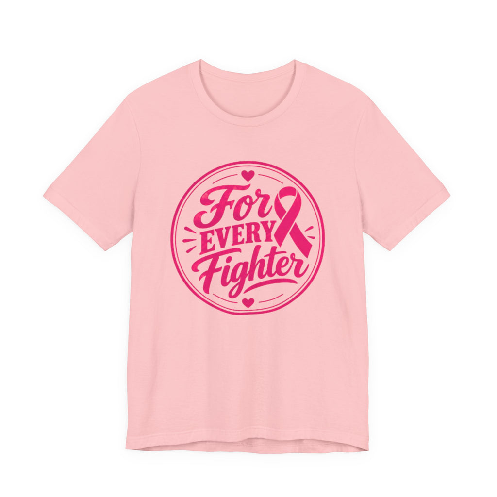 For Every Fighter Pink Ribbon T-Shirt