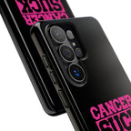 Cancer Suck Phone Case