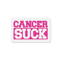 Cancer Suck Die-Cut Magnet — Pink Awareness Refrigerator Magnet