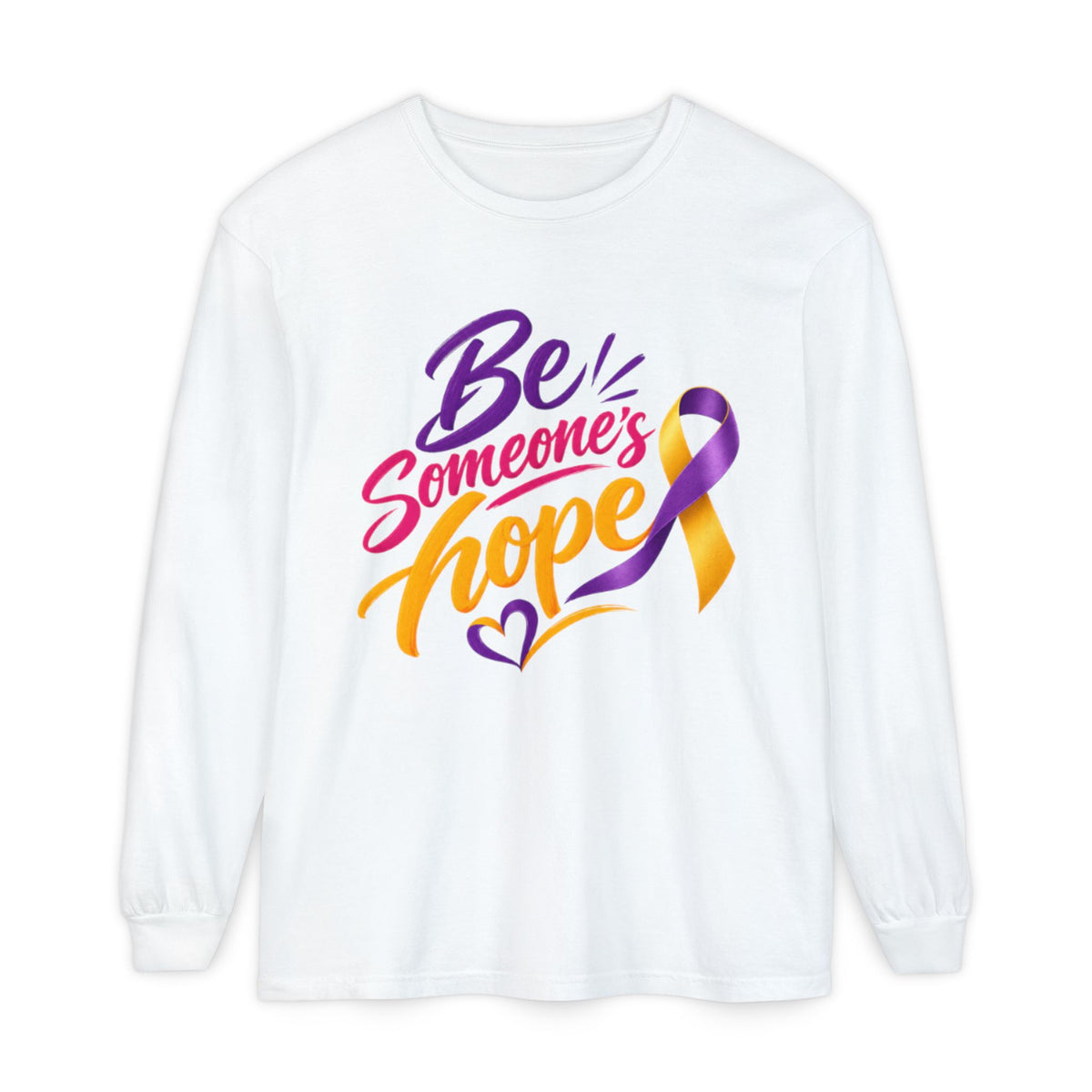 Be Someone's Hope Long Sleeve Tee
