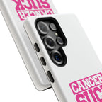 Phone Case - "Cancer Suck" Pink Awareness Tough Case