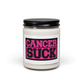 Candle — “CANCER SUCK” Scented Soy Candle (9 oz)