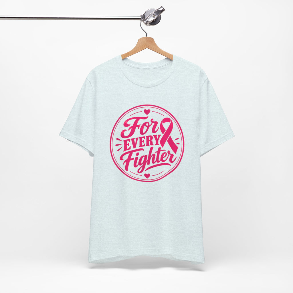 For Every Fighter Pink Ribbon T-Shirt