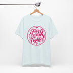 For Every Fighter Pink Ribbon T-Shirt
