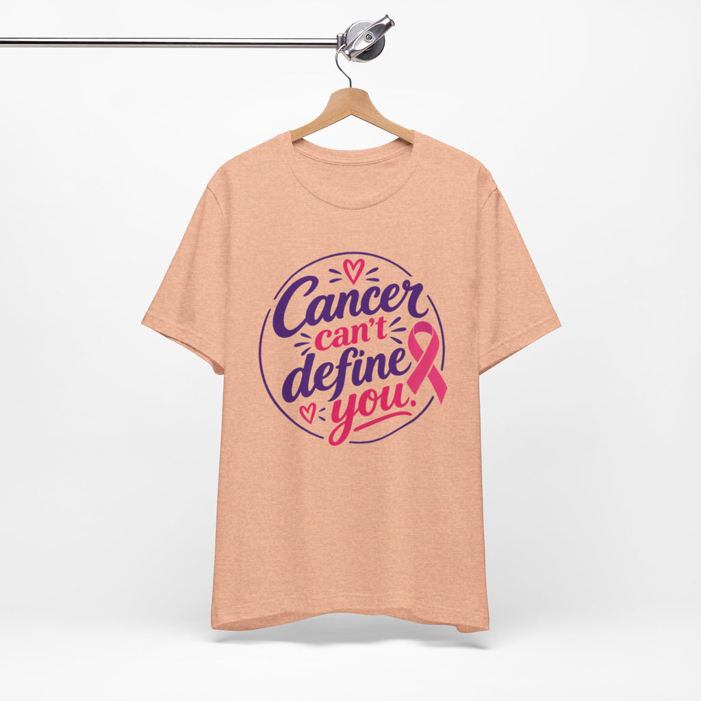 Cancer Can't Define You T-Shirt — Breast Cancer Awareness Support Tee