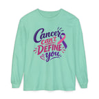 Cancer Can’t Define You Long Sleeve Tee