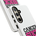 Phone Case — "Cancer Suck" Pink Awareness Tough Case