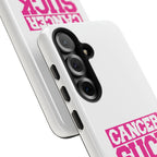 Phone Case - "Cancer Suck" Pink Awareness Tough Case