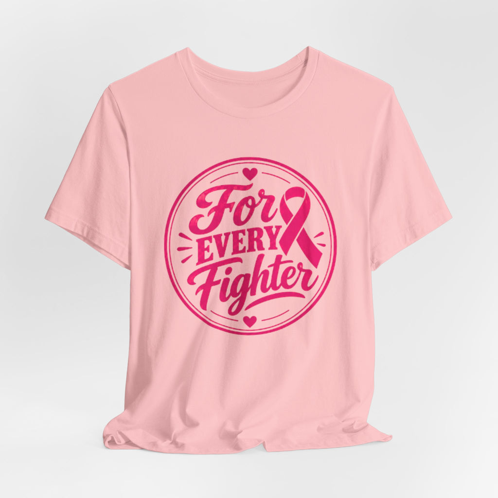 For Every Fighter Pink Ribbon T-Shirt