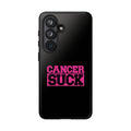 Cancer Suck Phone Case