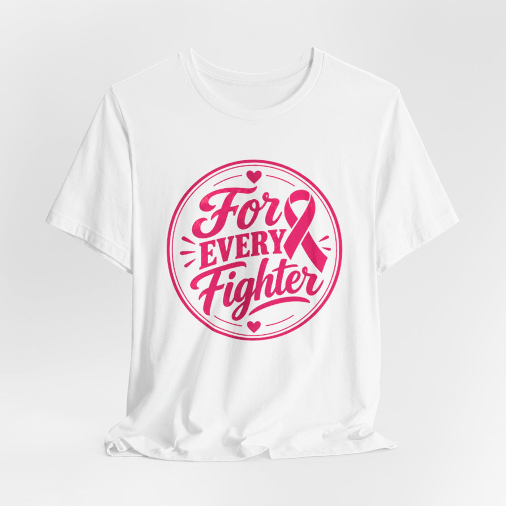 For Every Fighter Pink Ribbon T-Shirt
