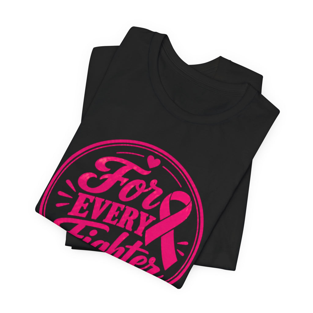 For Every Fighter Pink Ribbon T-Shirt