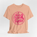 For Every Fighter Pink Ribbon T-Shirt
