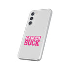 Phone Case — "Cancer Suck" Pink Awareness Flexi Case