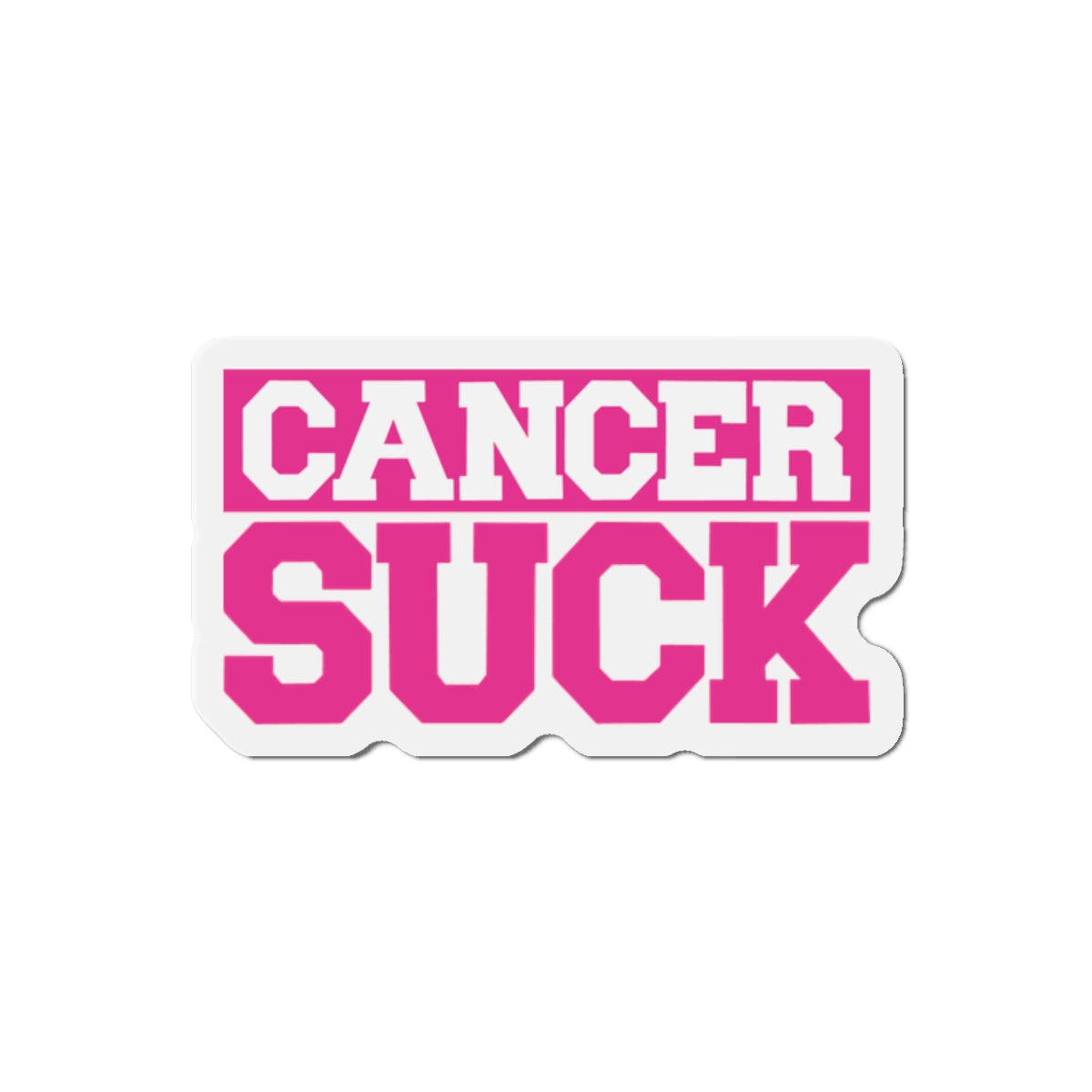 Die-Cut Magnet — Pink “CANCER SUCK” Awareness Magnet (Support, Survivor Gift)