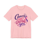 Cancer Can't Define You T-Shirt