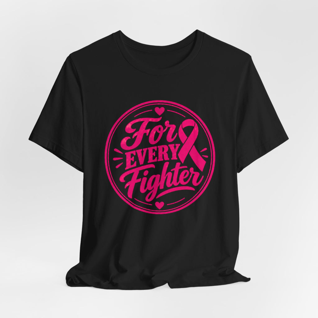 For Every Fighter Pink Ribbon T-Shirt