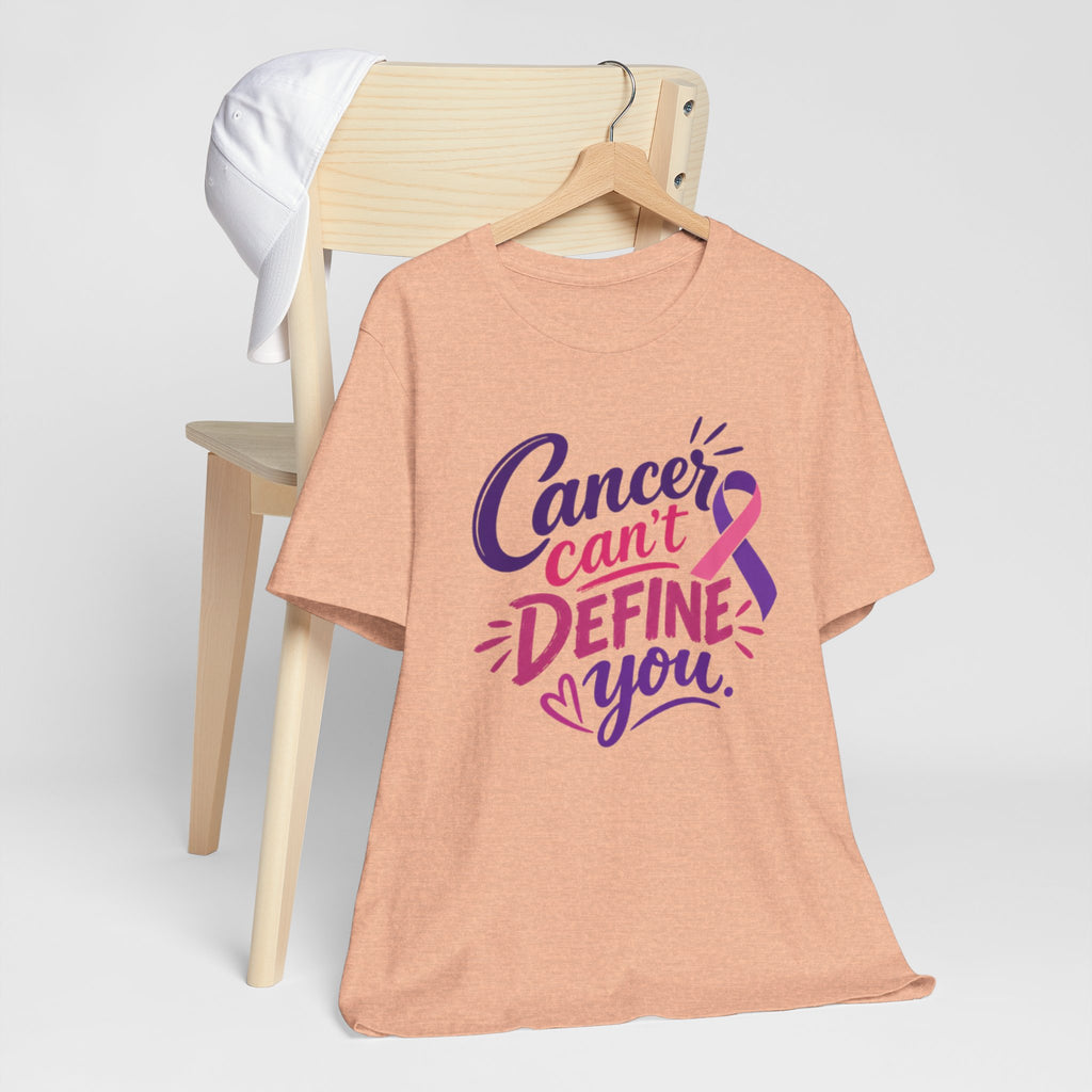 Cancer Can't Define You T-Shirt