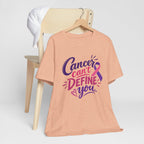 Cancer Can't Define You T-Shirt