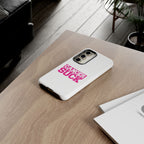 Phone Case - "Cancer Suck" Pink Awareness Tough Case