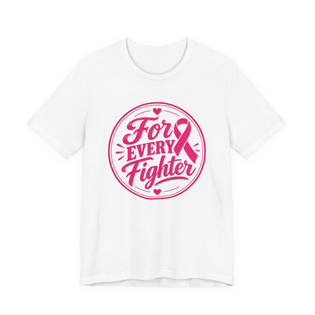 For Every Fighter Pink Ribbon T-Shirt
