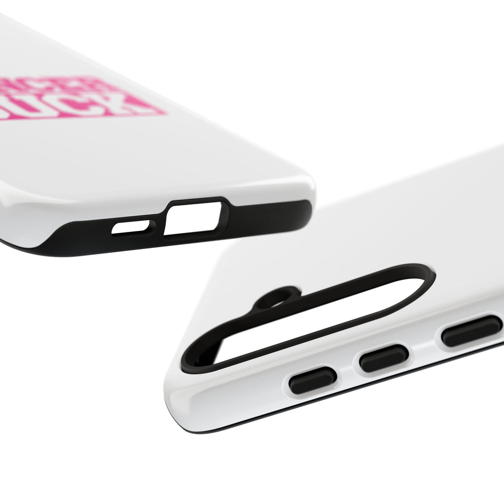 Phone Case — "CANCER SUCK" Pink Awareness Tough Case