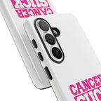Phone Case — "CANCER SUCK" Pink Awareness Tough Case