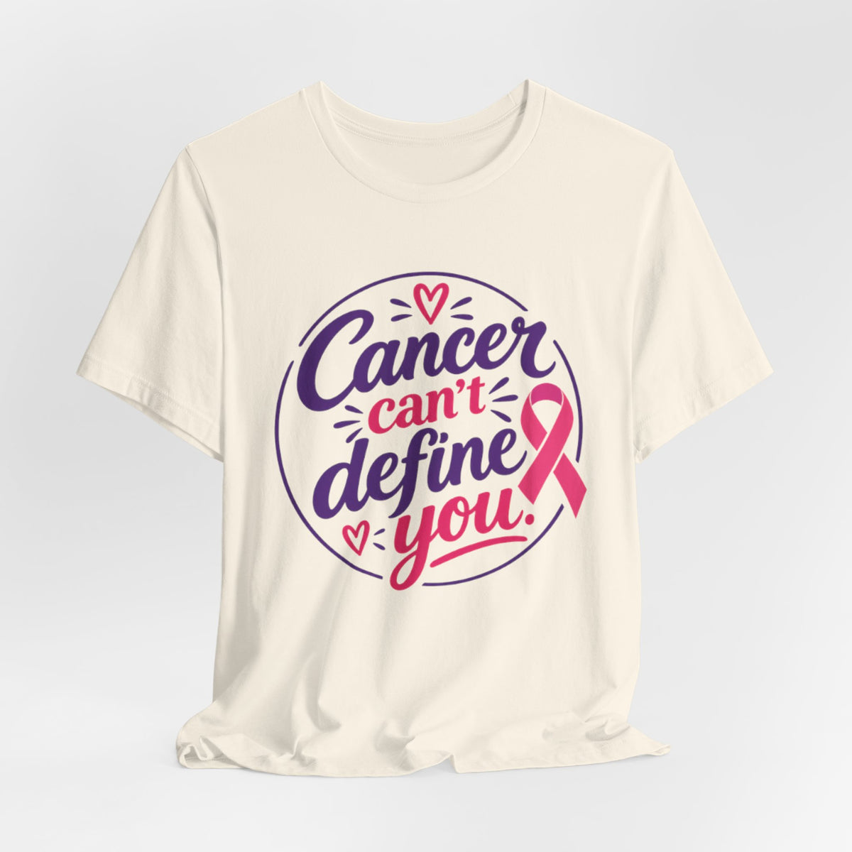 Cancer Can't Define You T-Shirt — Breast Cancer Awareness Support Tee