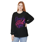 Cancer Can’t Define You Long Sleeve Tee