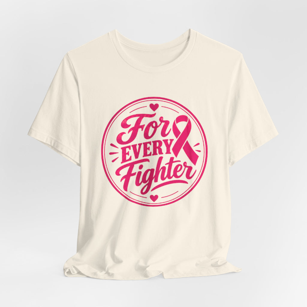 For Every Fighter Pink Ribbon T-Shirt