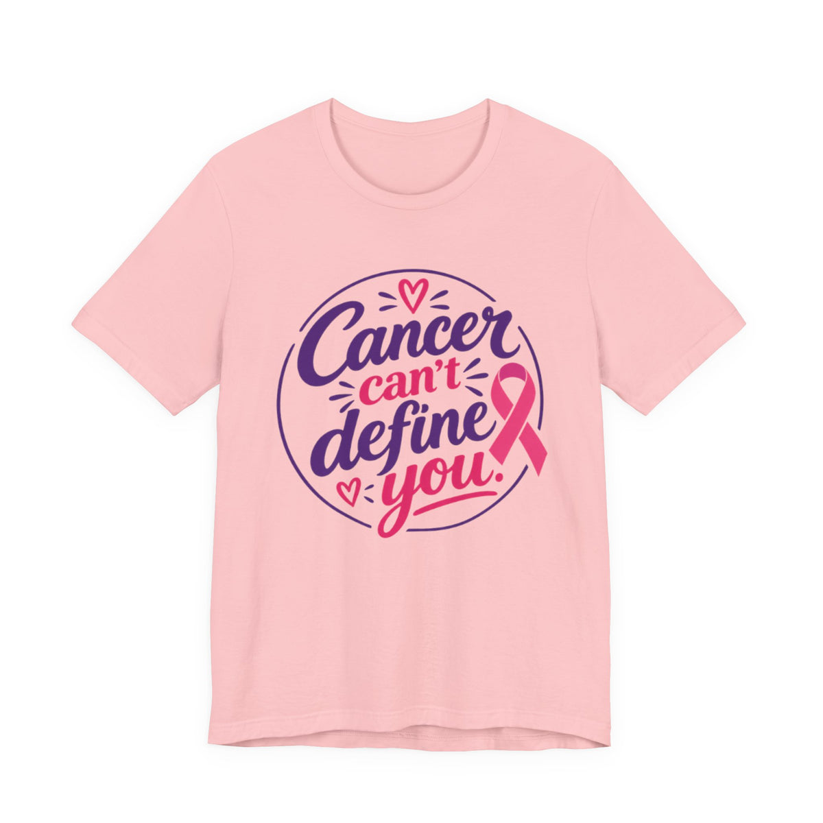 Cancer Can't Define You T-Shirt — Breast Cancer Awareness Support Tee