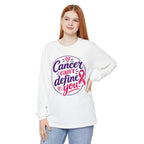 Cancer Can't Define You Long Sleeve Tee