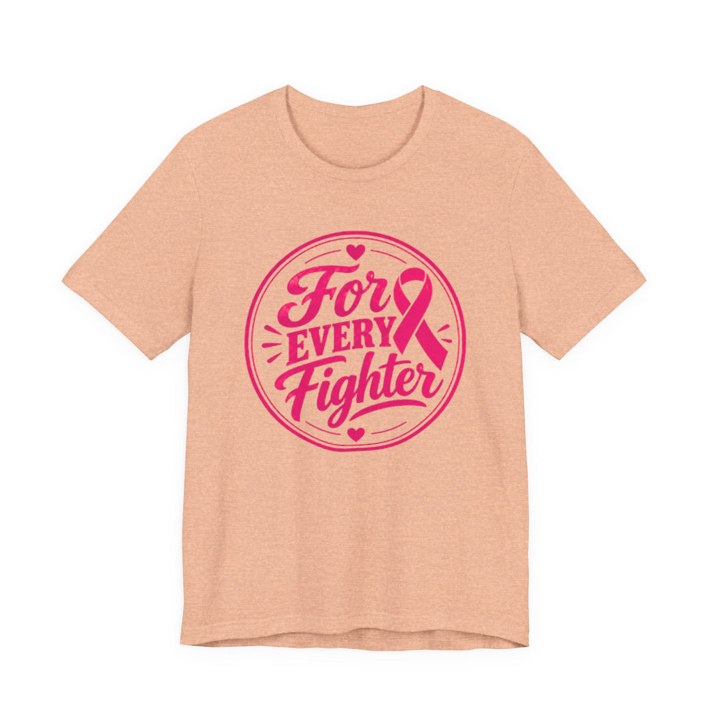 For Every Fighter Pink Ribbon T-Shirt