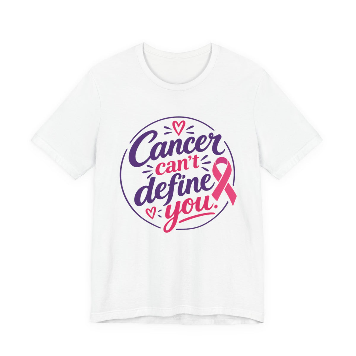Cancer Can't Define You T-Shirt — Breast Cancer Awareness Support Tee