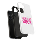 Phone Case - "Cancer Suck" Pink Awareness Tough Case