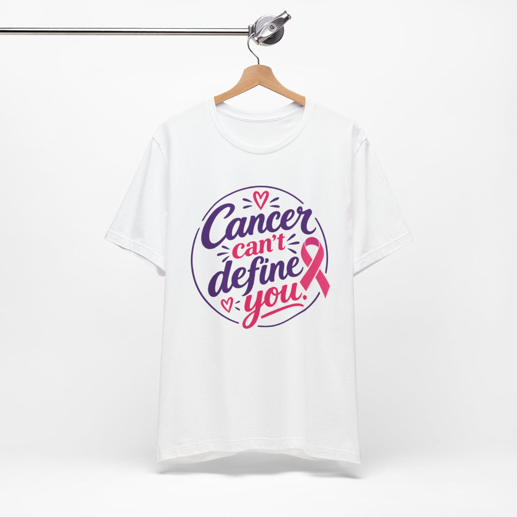 Cancer Can't Define You T-Shirt — Breast Cancer Awareness Support Tee