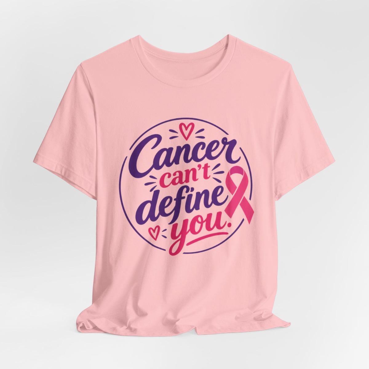 Cancer Can't Define You T-Shirt — Breast Cancer Awareness Support Tee