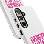 Phone Case — "CANCER SUCK" Pink Awareness Tough Case