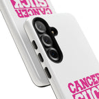 Phone Case — "CANCER SUCK" Pink Awareness Tough Case