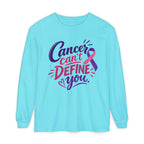 Cancer Can’t Define You Long Sleeve Tee